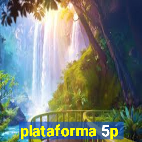 plataforma 5p